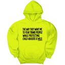 *HOODIE* The way they want me to fear trans people while protecting child abusers is wild Unisex Hoodie-Hoodie-The Original God Ain't Petty But I Am