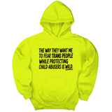 *HOODIE* The way they want me to fear trans people while protecting child abusers is wild Unisex Hoodie-Hoodie-The Original God Ain't Petty But I Am