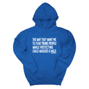 *HOODIE* The way they want me to fear trans people while protecting child abusers is wild Unisex Hoodie-Hoodie-The Original God Ain't Petty But I Am