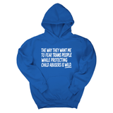 *HOODIE* The way they want me to fear trans people while protecting child abusers is wild Unisex Hoodie-Hoodie-The Original God Ain't Petty But I Am