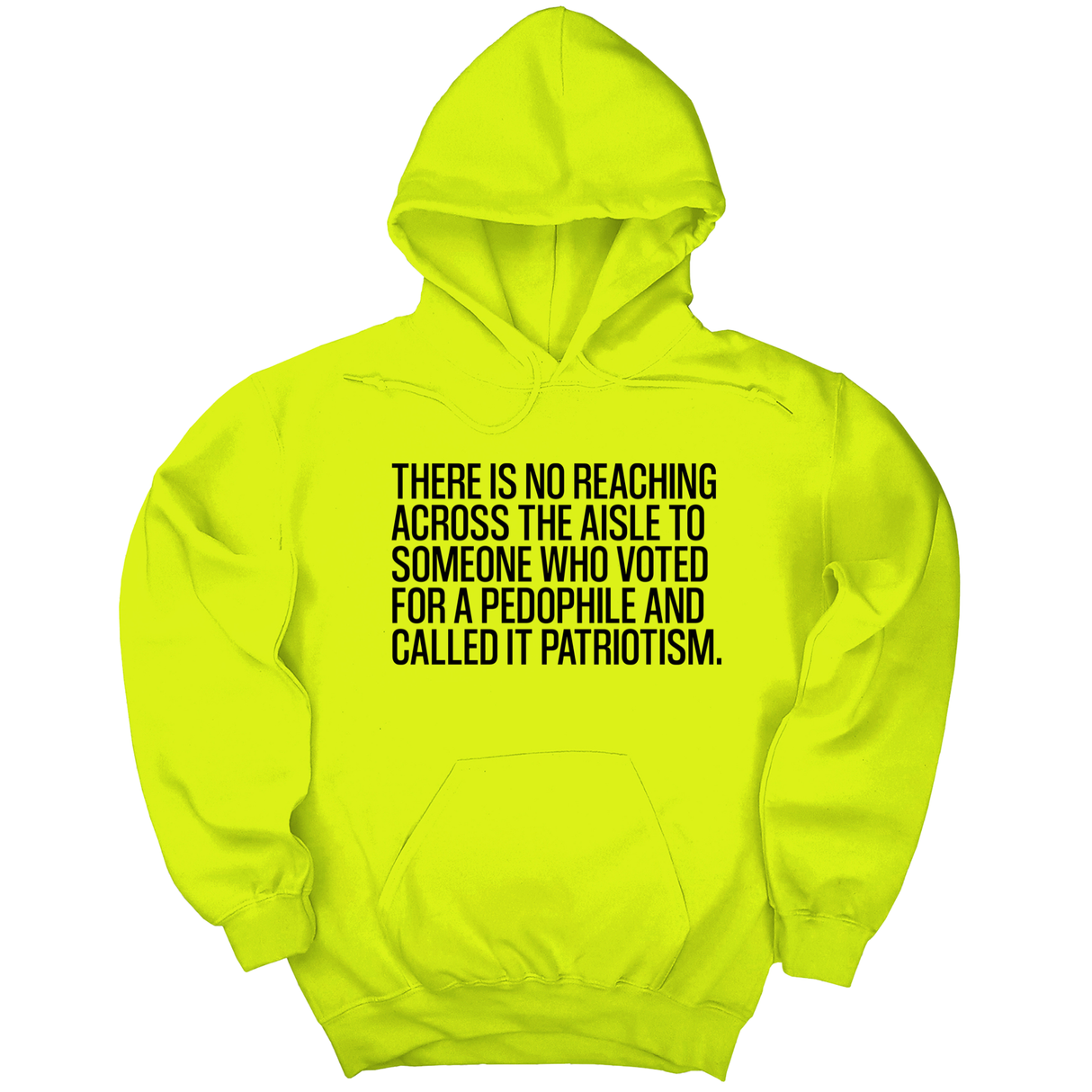 *HOODIE* There is no reaching across the aisle to someone who voted for a Pedophile and called it Patriotism Unisex Hoodie-Hoodie-The Original God Ain't Petty But I Am