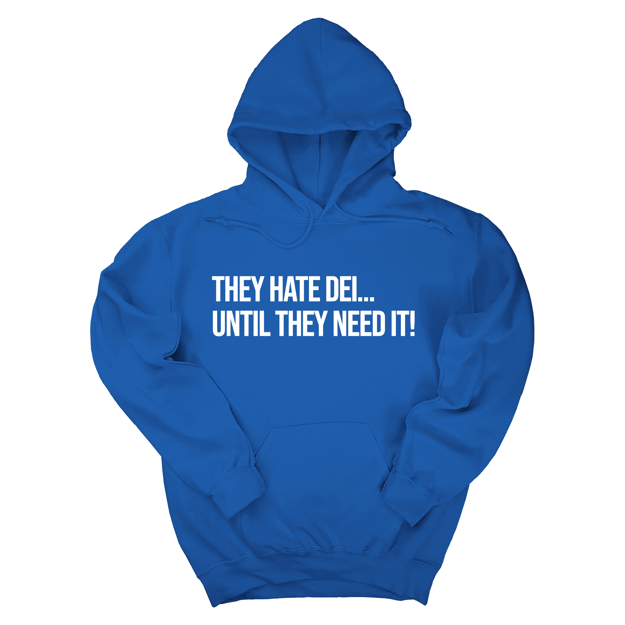 *HOODIE* They Hate DEI until They Need It Unisex Hoodie-Hoodie-The Original God Ain't Petty But I Am