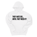 *HOODIE* They Hate DEI until They Need It Unisex Hoodie-Hoodie-The Original God Ain't Petty But I Am