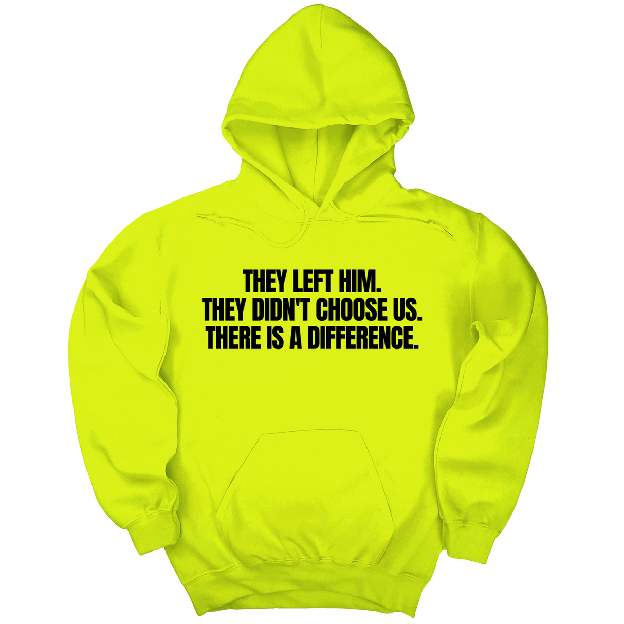 *HOODIE* They Left Him. They Didn't Choose Us. There is a difference Unisex Hoodie-Hoodie-The Original God Ain't Petty But I Am