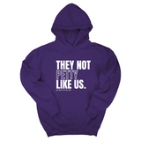 *HOODIE* They Not Petty Like Us Unisex Hoodie-Hoodie-The Original God Ain't Petty But I Am