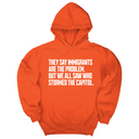 *HOODIE* They Say Immigrants Are the Problem. But We All Saw Who Stormed the Capitol Unisex Hoodie-Hoodie-The Original God Ain't Petty But I Am