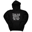 *HOODIE* They Took Jasmine's District. She Said, OK, Bet Unisex Hoodie-Hoodie-The Original God Ain't Petty But I Am
