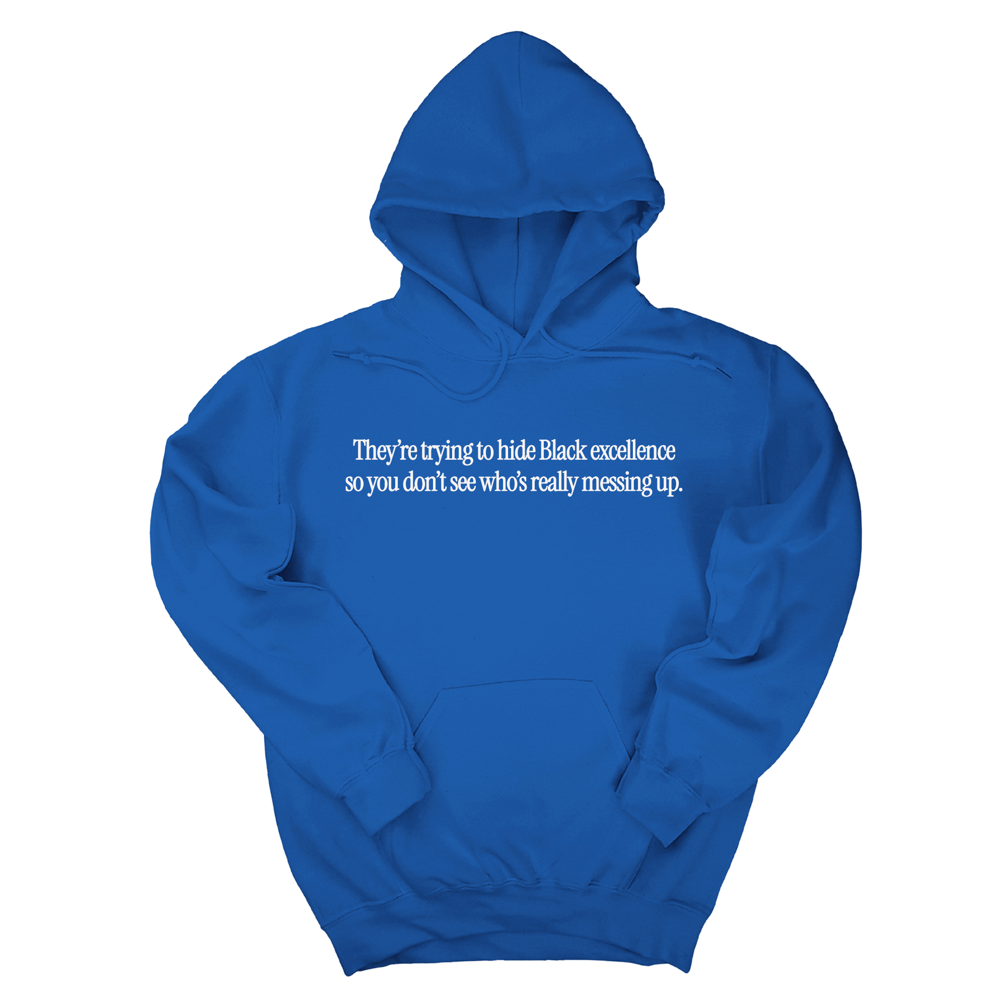 *HOODIE* They Trying to Hide Black Excellence So You Don’t See Who’s Really Messing Up Unisex Hoodie-Hoodie-The Original God Ain't Petty But I Am