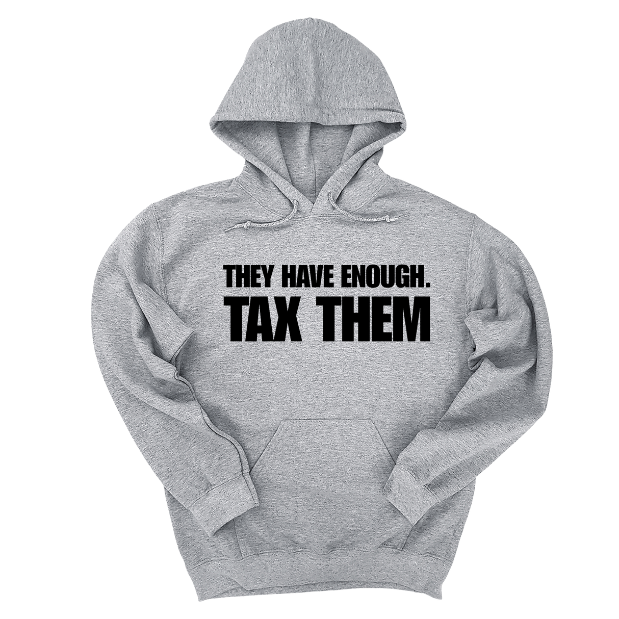 *HOODIE* They have enough. Tax them Unisex Hoodie-Hoodie-The Original God Ain't Petty But I Am