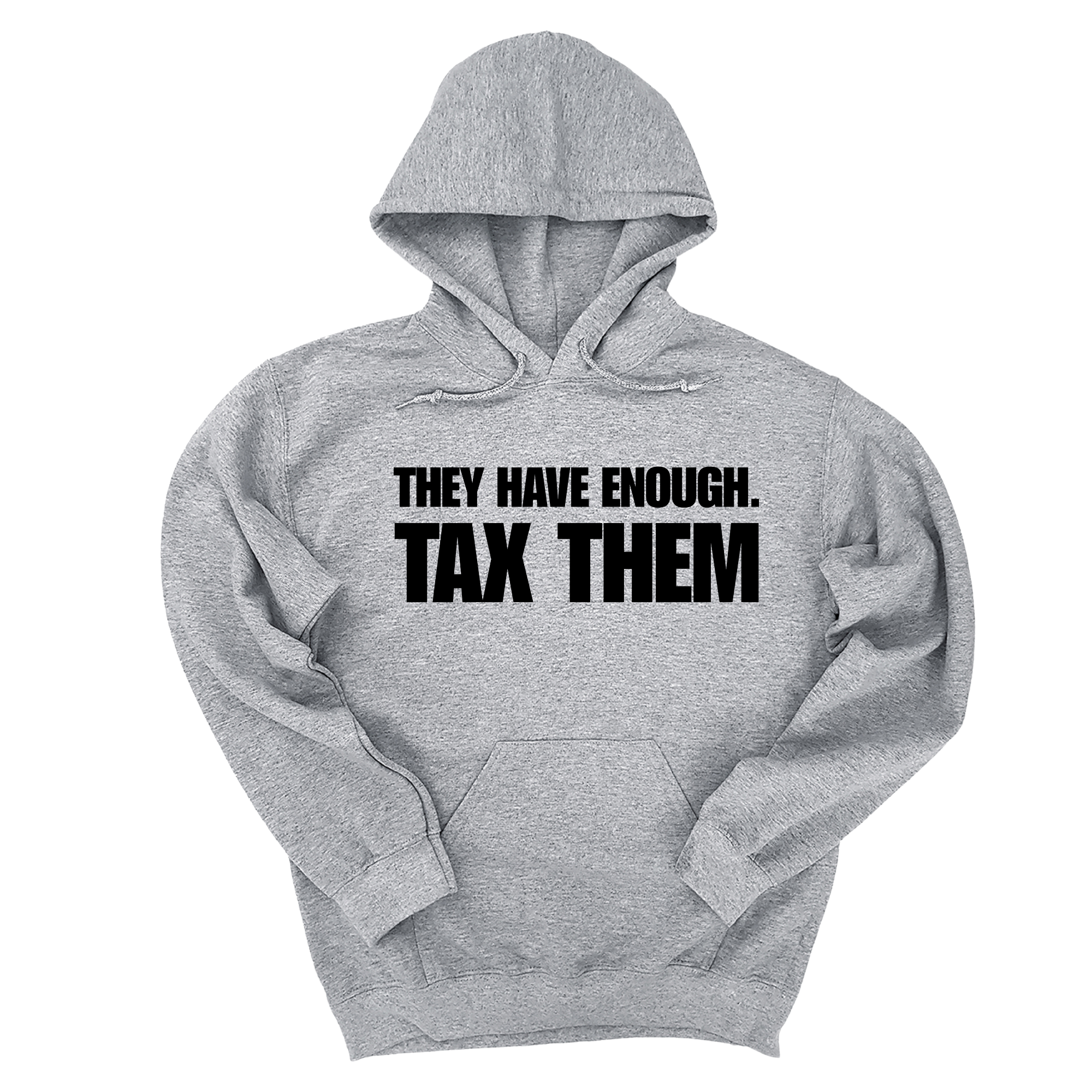*HOODIE* They have enough. Tax them Unisex Hoodie-Hoodie-The Original God Ain't Petty But I Am