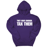 *HOODIE* They have enough. Tax them Unisex Hoodie-Hoodie-The Original God Ain't Petty But I Am