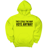 *HOODIE* They stole the map. Vote anyway Unisex Hoodie-Hoodie-The Original God Ain't Petty But I Am