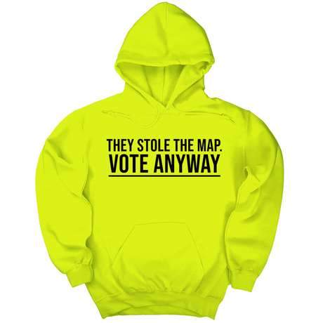 *HOODIE* They stole the map. Vote anyway Unisex Hoodie-Hoodie-The Original God Ain't Petty But I Am