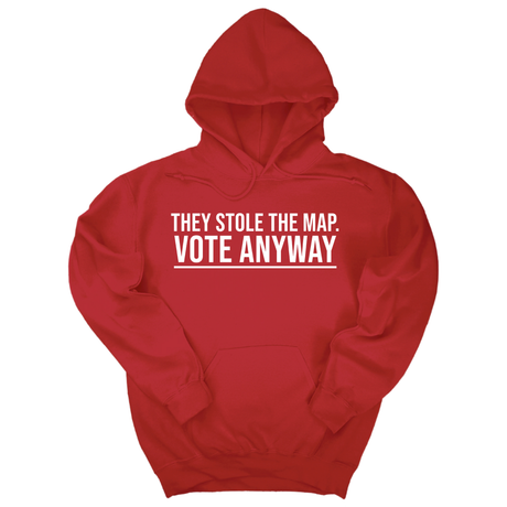 *HOODIE* They stole the map. Vote anyway Unisex Hoodie-Hoodie-The Original God Ain't Petty But I Am