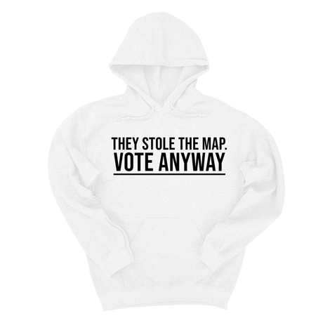 *HOODIE* They stole the map. Vote anyway Unisex Hoodie-Hoodie-The Original God Ain't Petty But I Am