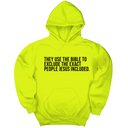 *HOODIE* They use the bible to exclude the exact people Jesus included Unisex Hoodie-Hoodie-The Original God Ain't Petty But I Am