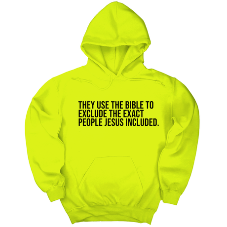 *HOODIE* They use the bible to exclude the exact people Jesus included Unisex Hoodie-Hoodie-The Original God Ain't Petty But I Am