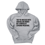 *HOODIE* They’re Obsessed with Controlling Women but Terrified of Exposing Predators Unisex Hoodie-Hoodie-The Original God Ain't Petty But I Am