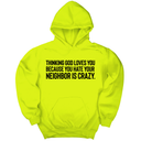 *HOODIE* Thinking God Loves You Because You Hate Your Neighbor Is Crazy Unisex Hoodie-Hoodie-The Original God Ain't Petty But I Am