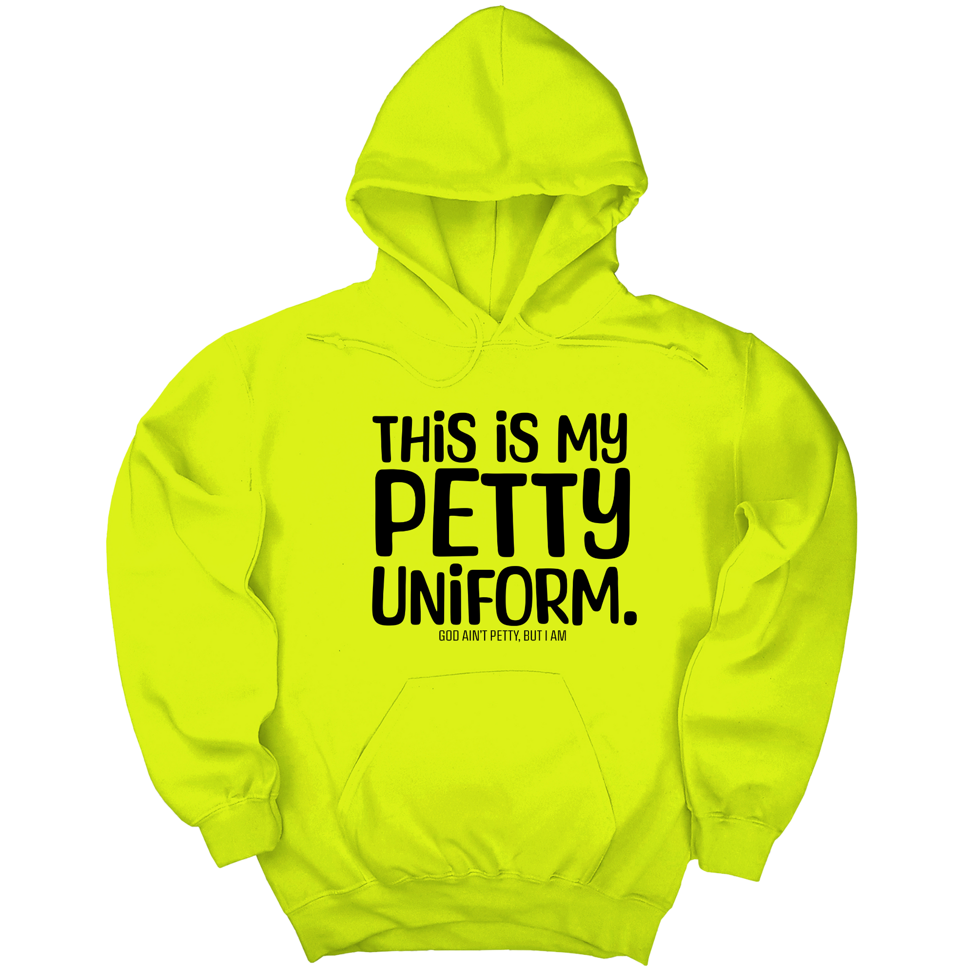 *HOODIE* This is my Petty Uniform Unisex Hoodie-Hoodie-The Original God Ain't Petty But I Am