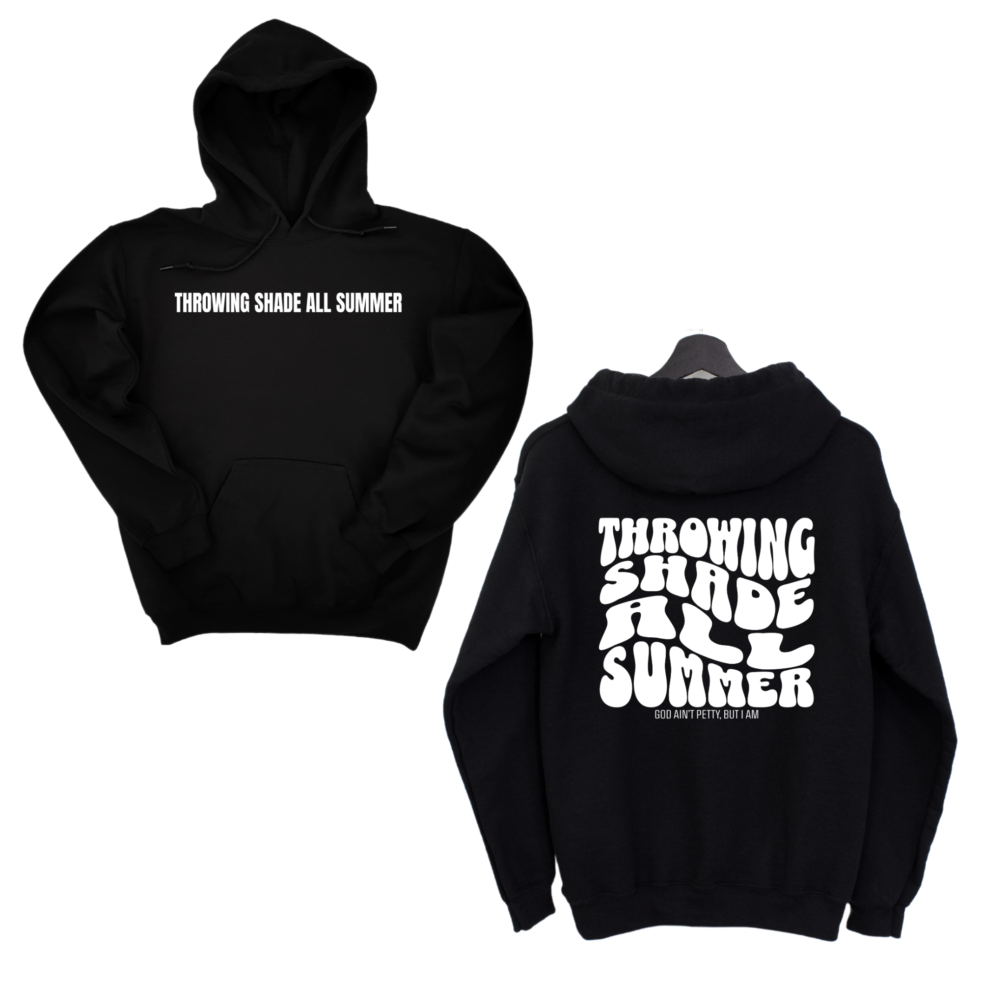 *HOODIE* Throwing shade all summer Unisex Hoodie (Front and Back Design Print)-Hoodie-The Original God Ain't Petty But I Am