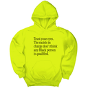 *HOODIE* Trust your eyes. The racists in charge don't think any Black person is qualified Unisex Hoodie-Hoodie-The Original God Ain't Petty But I Am