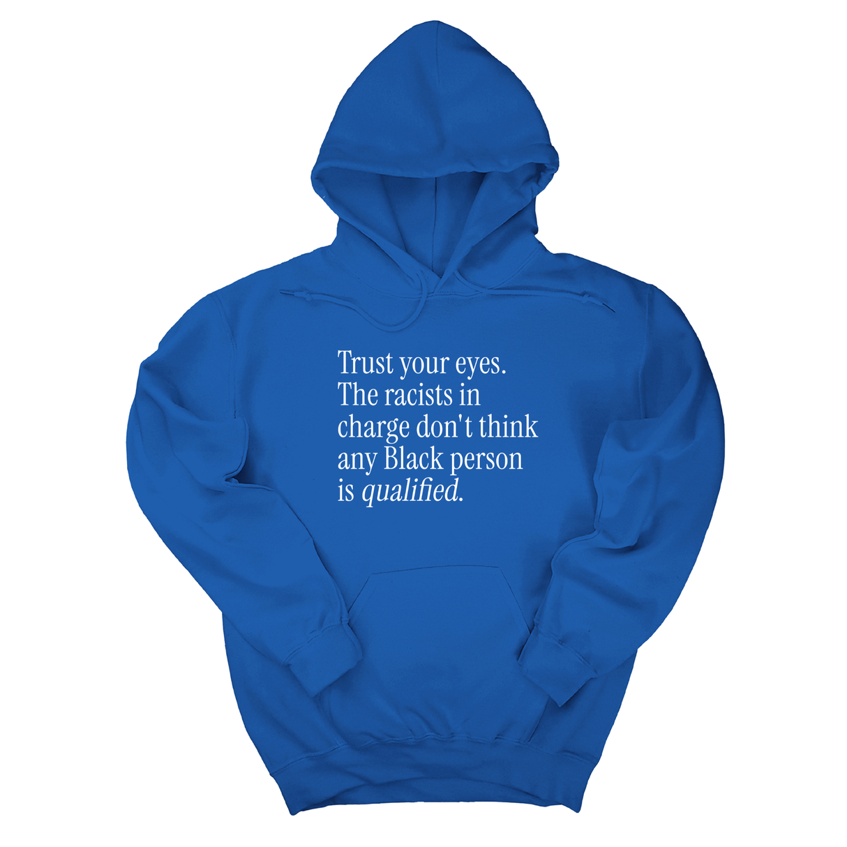 *HOODIE* Trust your eyes. The racists in charge don't think any Black person is qualified Unisex Hoodie-Hoodie-The Original God Ain't Petty But I Am