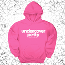 *HOODIE* Undercover Petty Unisex Hoodie-Hoodie-The Original God Ain't Petty But I Am