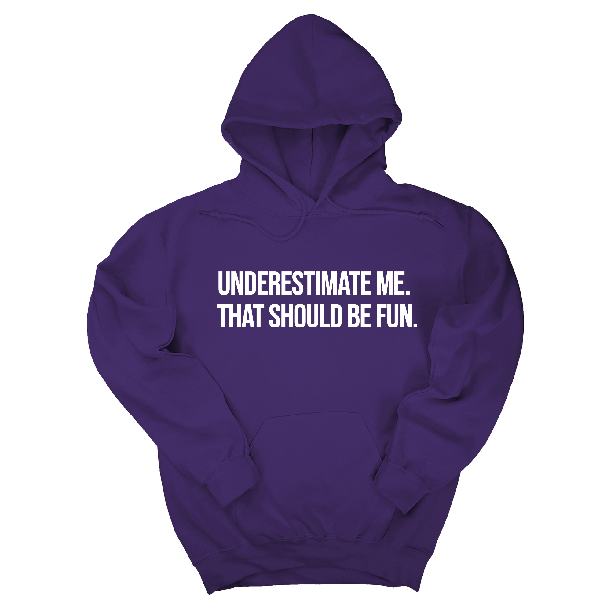 *HOODIE* Underestimate Me. That Should Be Fun Unisex Hoodie-Hoodie-The Original God Ain't Petty But I Am
