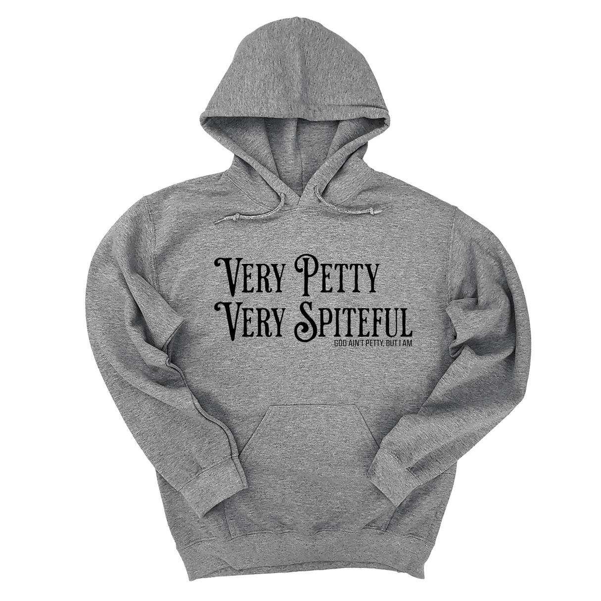 *HOODIE* Very Petty Very Spiteful Unisex Hoodie-Hoodie-The Original God Ain't Petty But I Am