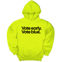 *HOODIE* Vote Early. Vote Blue Unisex Hoodie-Hoodie-The Original God Ain't Petty But I Am