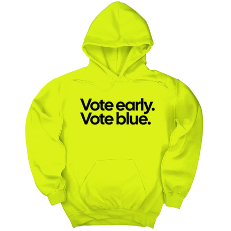 *HOODIE* Vote Early. Vote Blue Unisex Hoodie-Hoodie-The Original God Ain't Petty But I Am