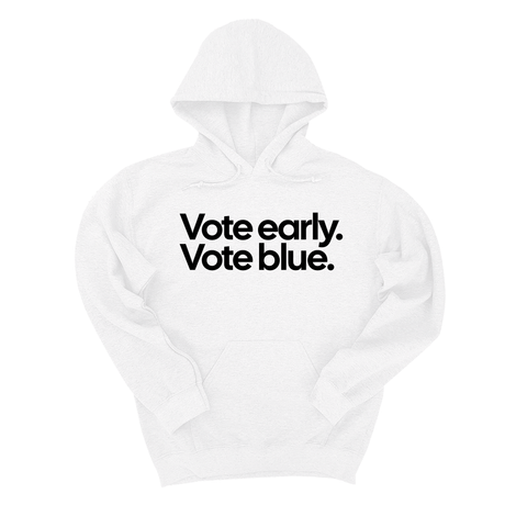 *HOODIE* Vote Early. Vote Blue Unisex Hoodie-Hoodie-The Original God Ain't Petty But I Am