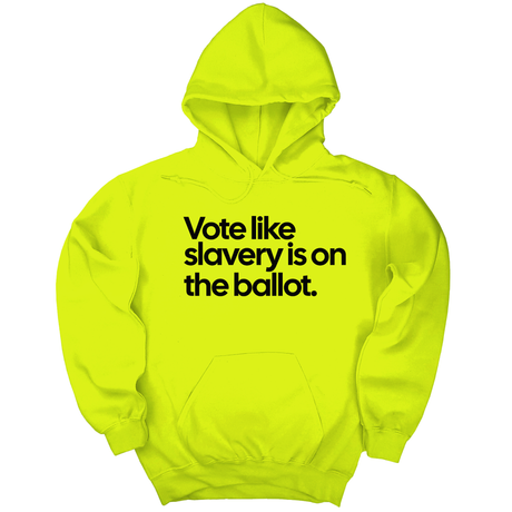 *HOODIE* Vote Like Slavery Is on the Ballot Unisex Hoodie-Hoodie-The Original God Ain't Petty But I Am