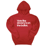 *HOODIE* Vote Like Slavery Is on the Ballot Unisex Hoodie-Hoodie-The Original God Ain't Petty But I Am