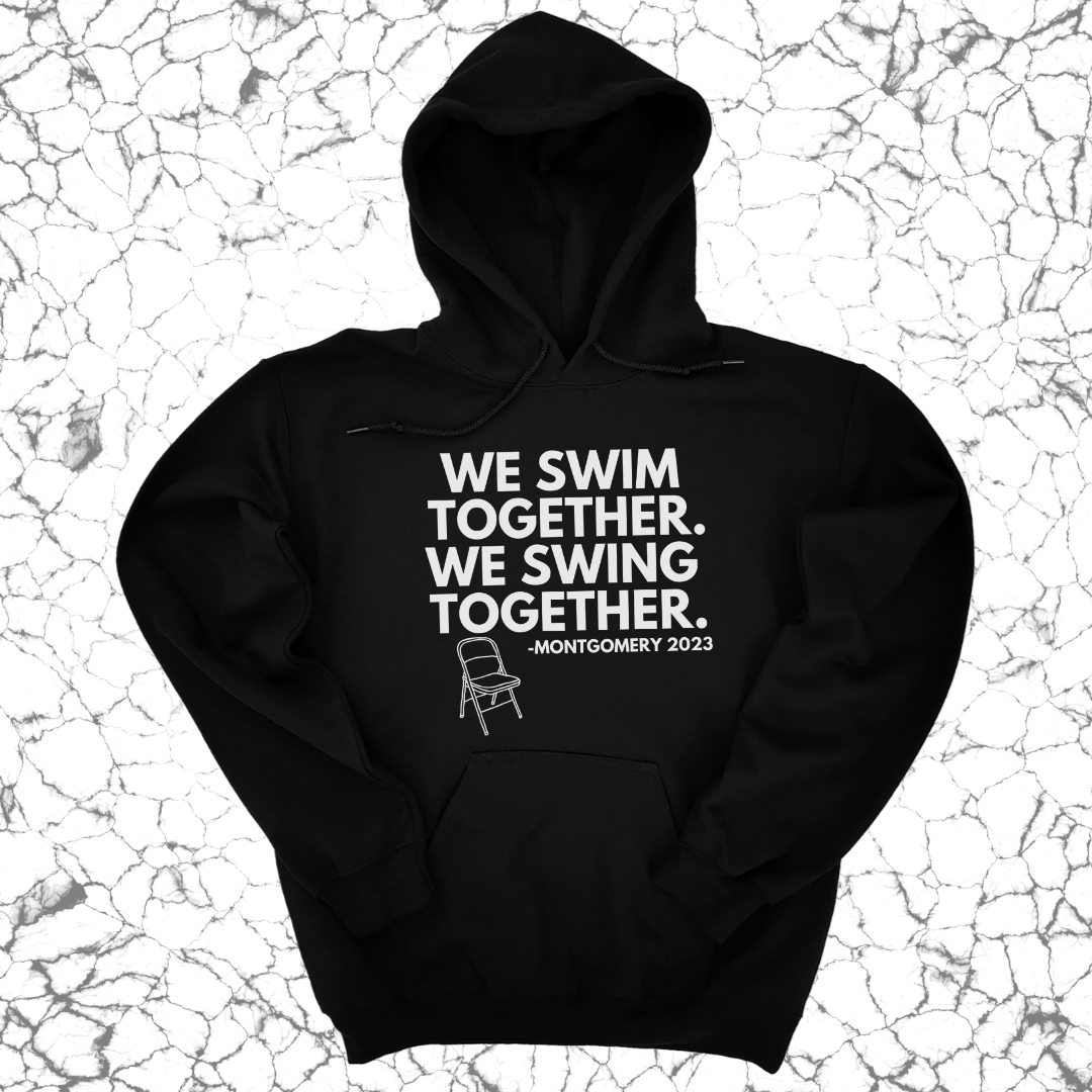 *HOODIE* WITH CHAIR We Swim Together We Swing Together Montgomery Unisex Hoodie-Hoodie-The Original God Ain't Petty But I Am