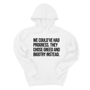 *HOODIE* We Could’ve Had Progress. They Chose Greed and Bigotry Instead Unisex Hoodie-Hoodie-The Original God Ain't Petty But I Am
