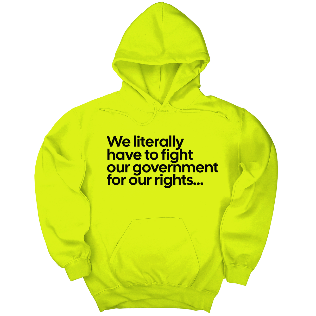 *HOODIE* We literally have to fight our government for our rights Unisex Hoodie-Hoodie-The Original God Ain't Petty But I Am