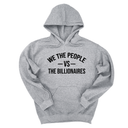 *HOODIE* We the People vs the Billionaires Unisex Hoodie-Hoodie-The Original God Ain't Petty But I Am