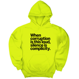 *HOODIE* When Corruption Is This Loud, Silence Is Complicity Unisex Hoodie-Hoodie-The Original God Ain't Petty But I Am