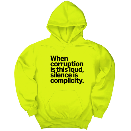 *HOODIE* When Corruption Is This Loud, Silence Is Complicity Unisex Hoodie-Hoodie-The Original God Ain't Petty But I Am