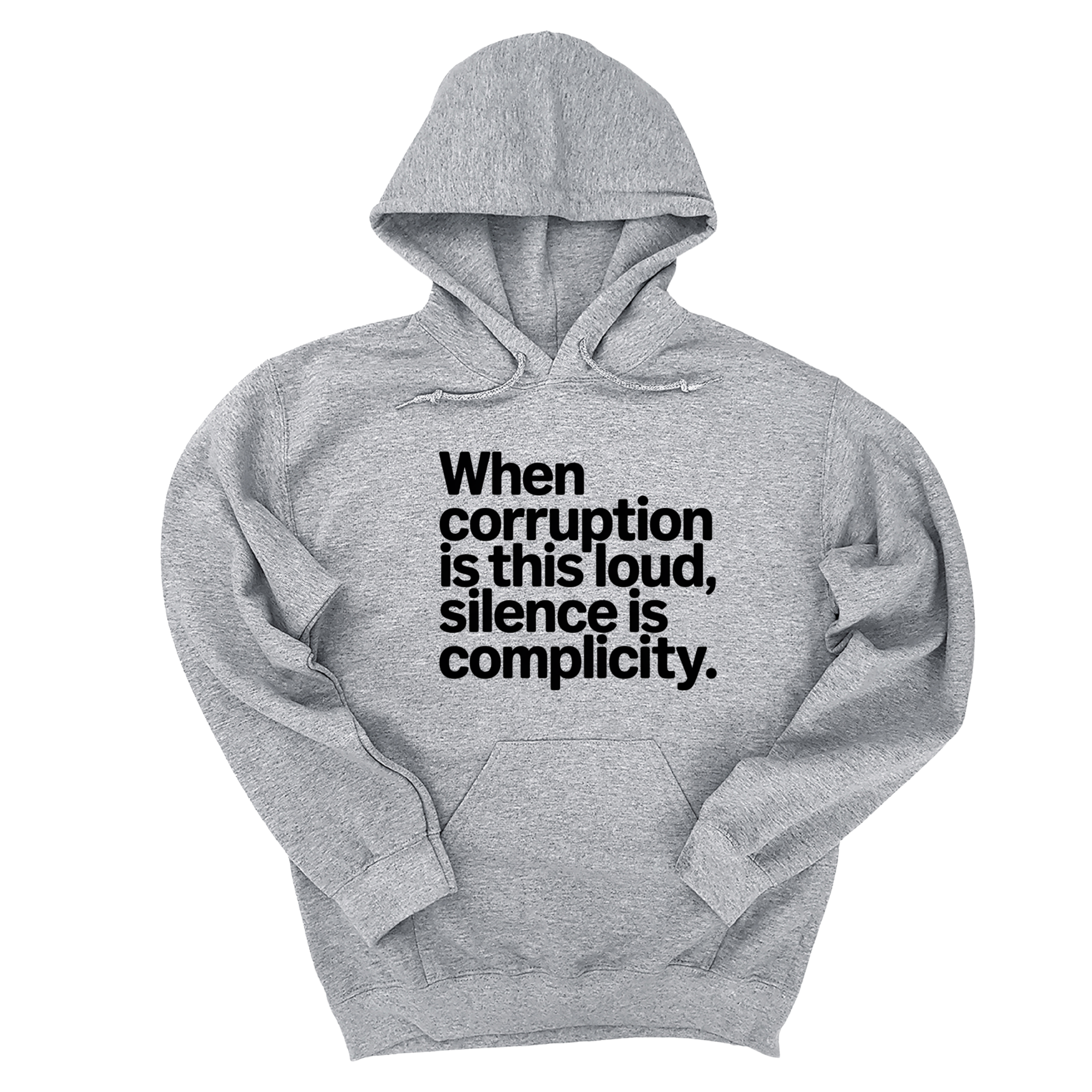 *HOODIE* When Corruption Is This Loud, Silence Is Complicity Unisex Hoodie-Hoodie-The Original God Ain't Petty But I Am