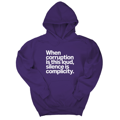 *HOODIE* When Corruption Is This Loud, Silence Is Complicity Unisex Hoodie-Hoodie-The Original God Ain't Petty But I Am