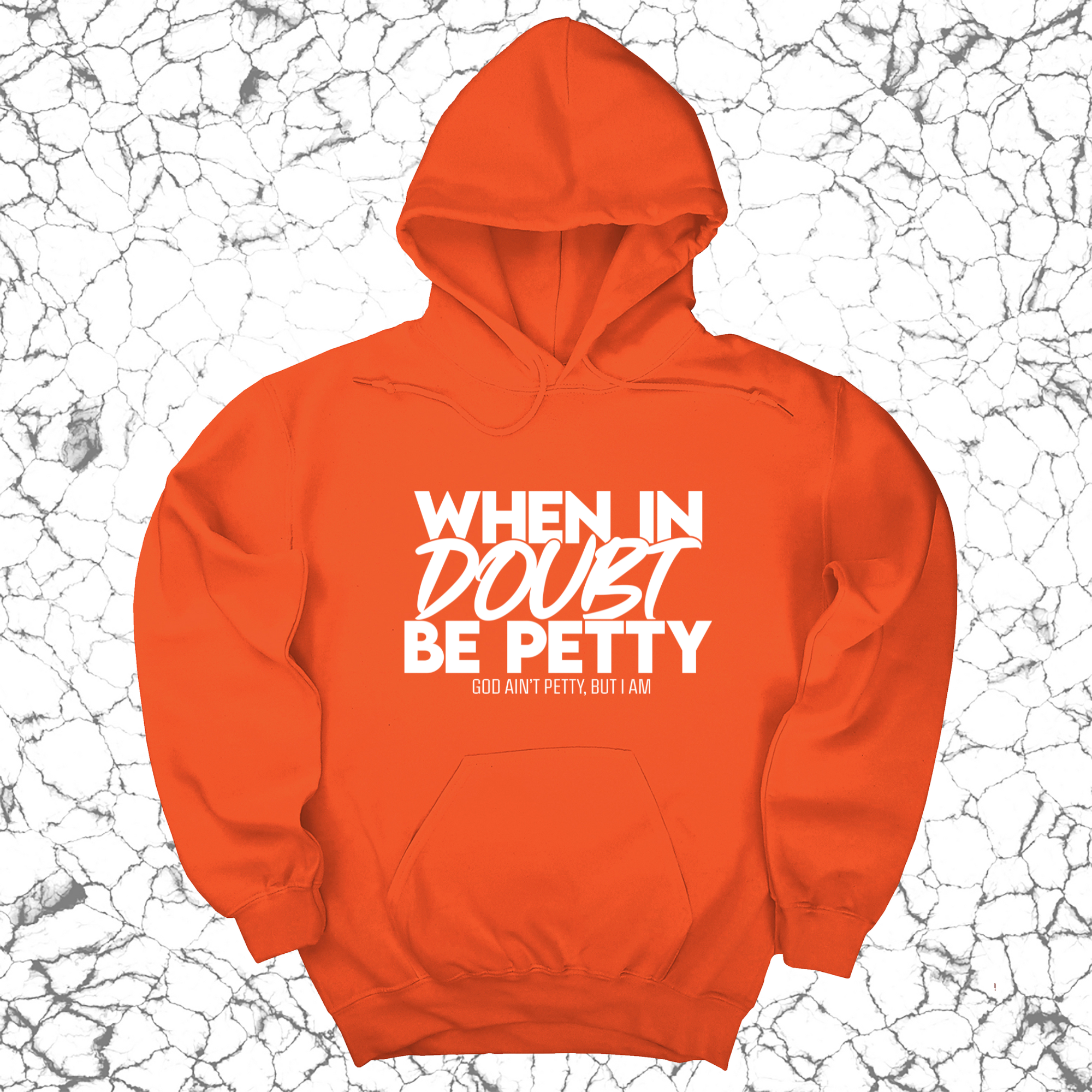 *HOODIE* When in doubt be petty Unisex Hoodie-Hoodie-The Original God Ain't Petty But I Am