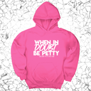 *HOODIE* When in doubt be petty Unisex Hoodie-Hoodie-The Original God Ain't Petty But I Am