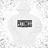 *HOODIE* When it comes to Pettiness no one can top me Unisex Hoodie-Hoodie-The Original God Ain't Petty But I Am