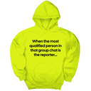 *HOODIE* When the Most Qualified Person in That Group Chat Is the Reporter Unisex Hoodie-Hoodie-The Original God Ain't Petty But I Am