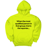 *HOODIE* When the Most Qualified Person in That Group Chat Is the Reporter Unisex Hoodie-Hoodie-The Original God Ain't Petty But I Am