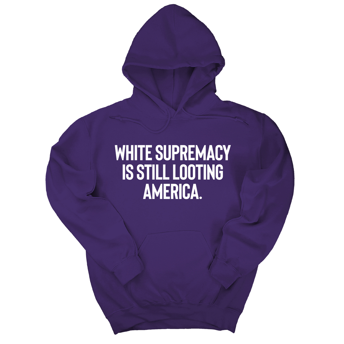 *HOODIE* White Supremacy Is Still Looting America Unisex Hoodie-Hoodie-The Original God Ain't Petty But I Am