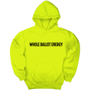 *HOODIE* Whole Ballot Energy Unisex Hoodie-Hoodie-The Original God Ain't Petty But I Am